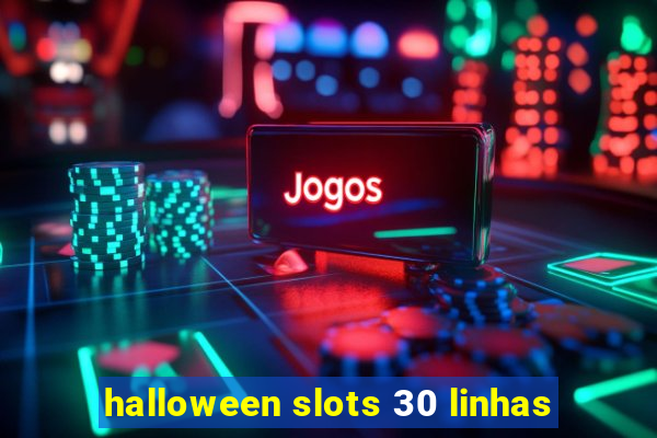 halloween slots 30 linhas